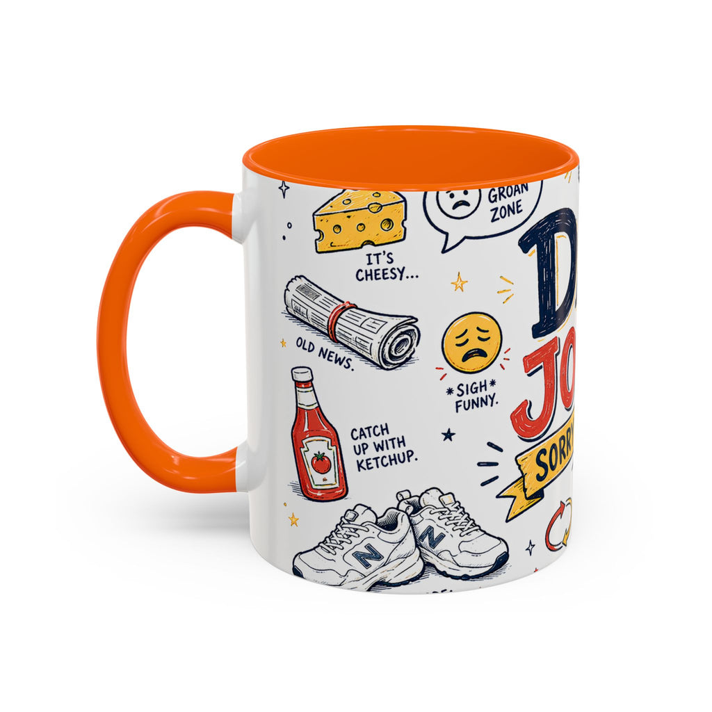 Dad Jokes Sorry Not Sorry Coffee Mug | Father's Day Gift for Dad | Accent Color Ceramic 11oz 15oz