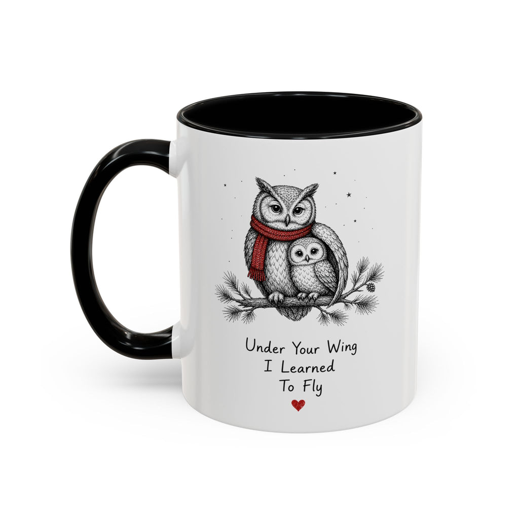 Owl Mom Coffee Mug | Under Your Wing Always | Mother's Day Gift