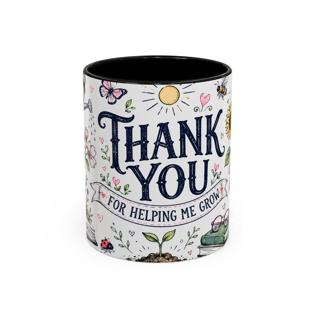 Thank You Teacher Coffee Mug | For Helping Me Grow Appreciation Gift | Accent Color Ceramic 11oz 15oz