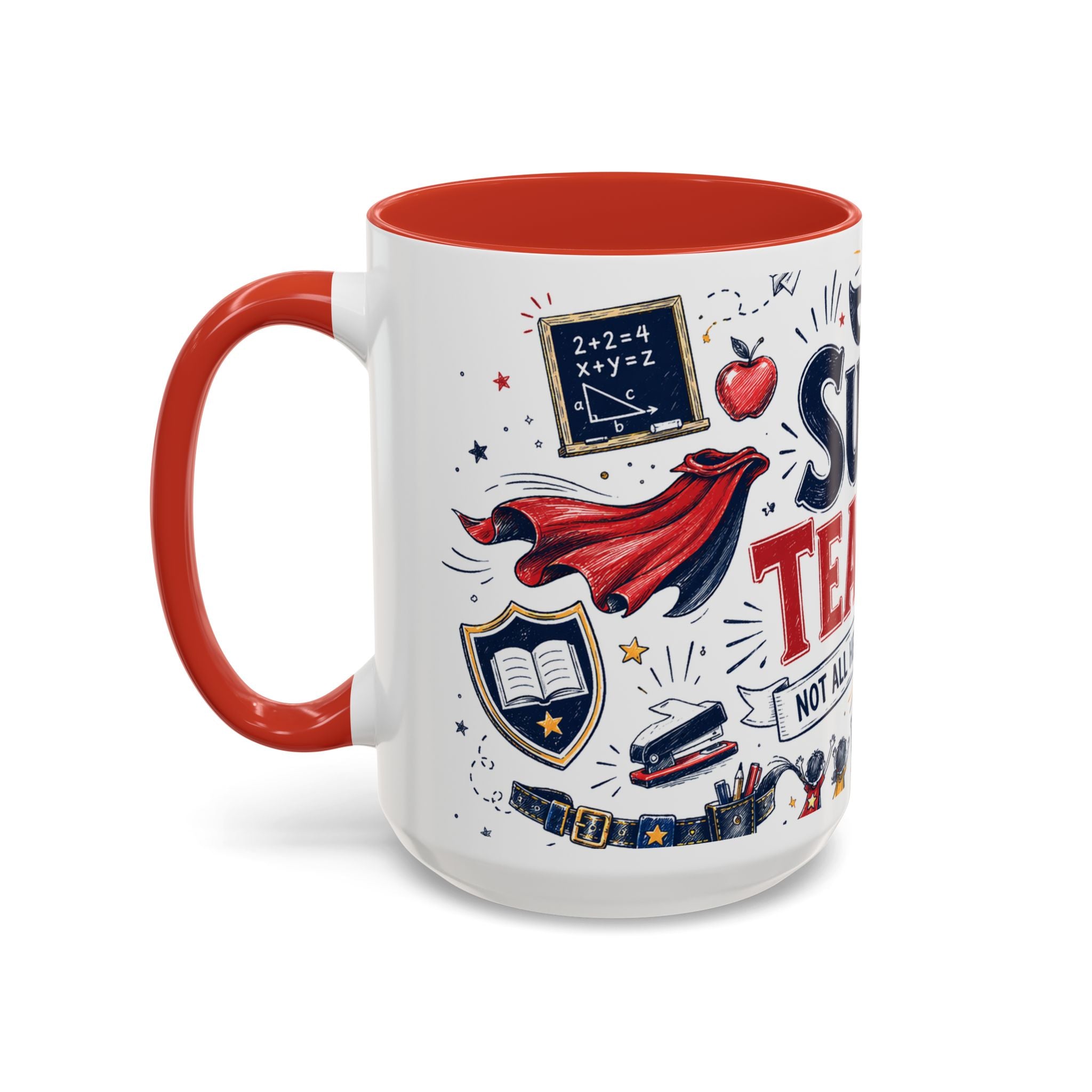 Super Teacher Coffee Mug | All Heroes Wear Capes Teacher Gift | Accent Color Ceramic 11oz 15oz
