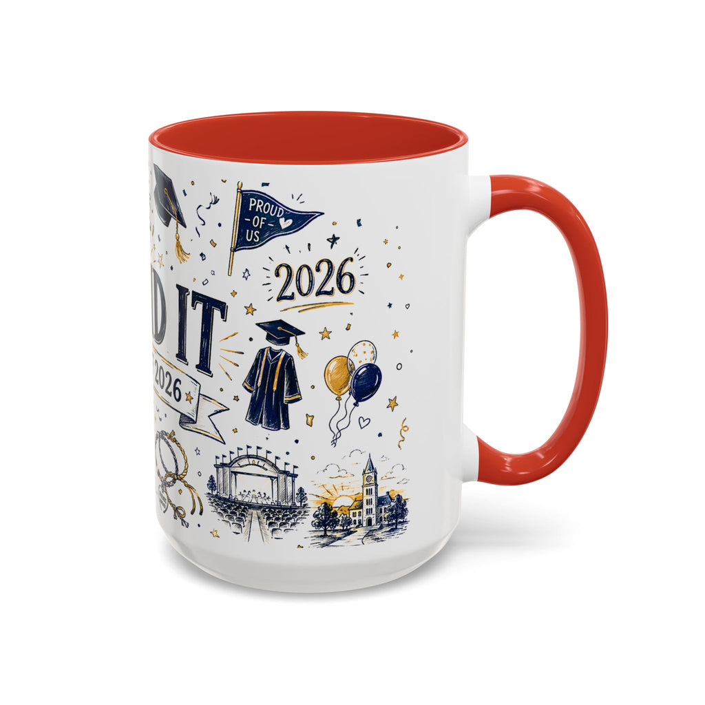 We Did It Class of 2026 Coffee Mug | Graduation Gift | Accent Color Ceramic 11oz 15oz