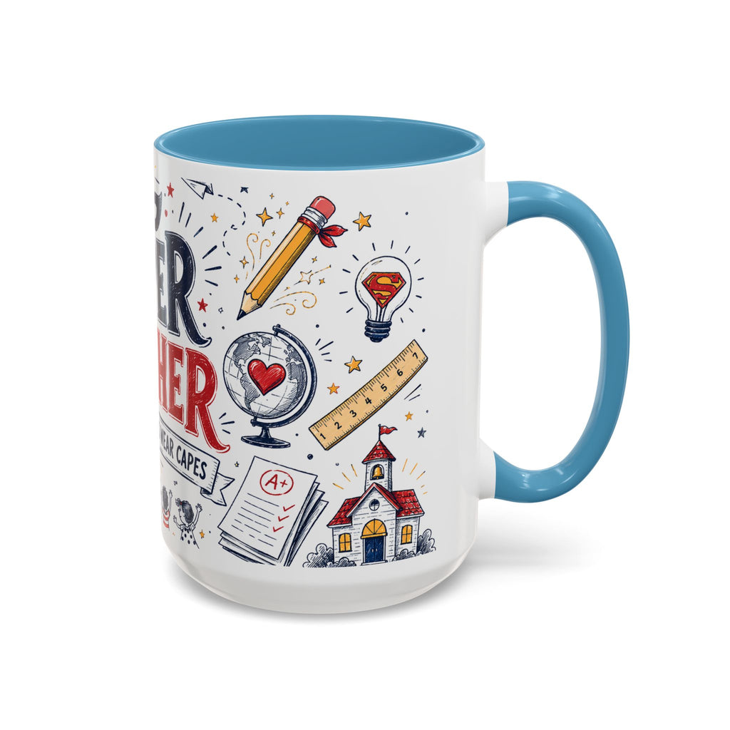 Super Teacher Coffee Mug | All Heroes Wear Capes Teacher Gift | Accent Color Ceramic 11oz 15oz