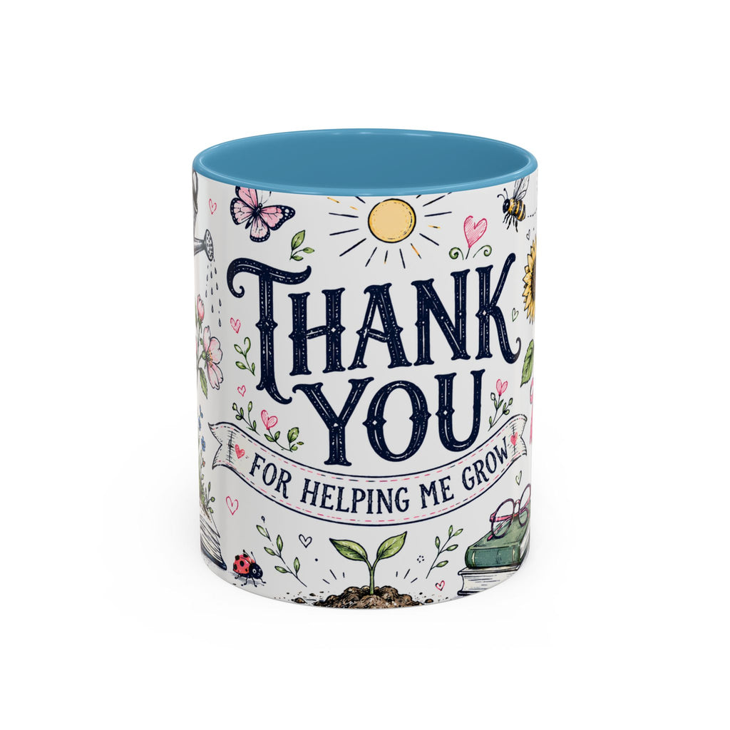 Thank You Teacher Coffee Mug | For Helping Me Grow Appreciation Gift | Accent Color Ceramic 11oz 15oz