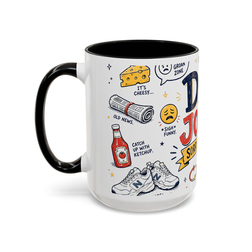 Dad Jokes Sorry Not Sorry Coffee Mug | Father's Day Gift for Dad | Accent Color Ceramic 11oz 15oz