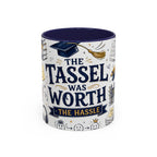 The Tassel Was Worth the Hassle Coffee Mug | Funny Graduation Gift 2026 | Accent Color Ceramic 11oz 15oz