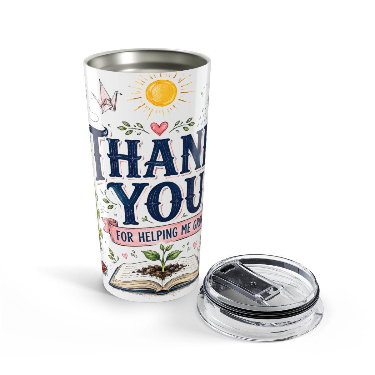 Thank You Teacher 20oz Tumbler | For Helping Me Grow Appreciation Gift | Insulated Stainless Steel Travel Cup