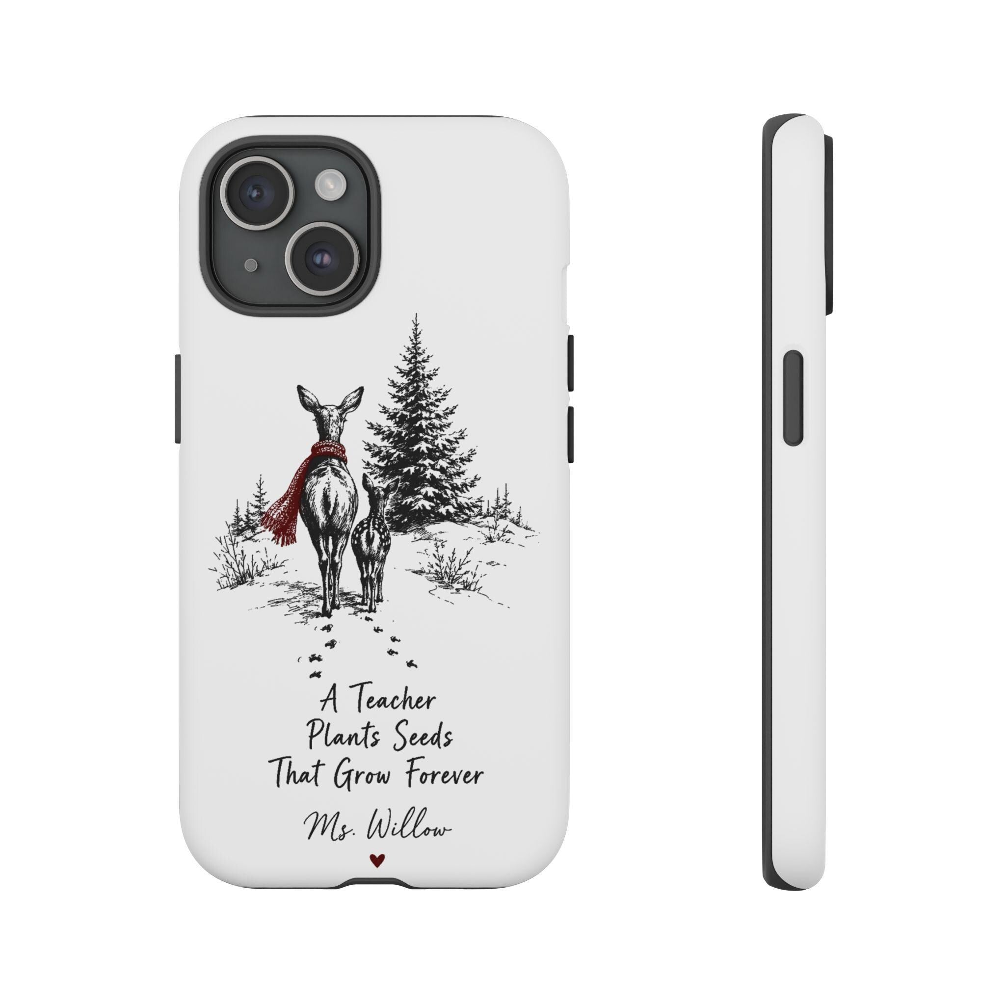 Personalized Teacher Phone Case, A Teacher Plants Seeds That Grow Forever, Custom Name Teacher Gift - image 1