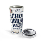 School Library Hero 20oz Tumbler | Due Date Hero | Insulated Stainless Steel Travel Cup