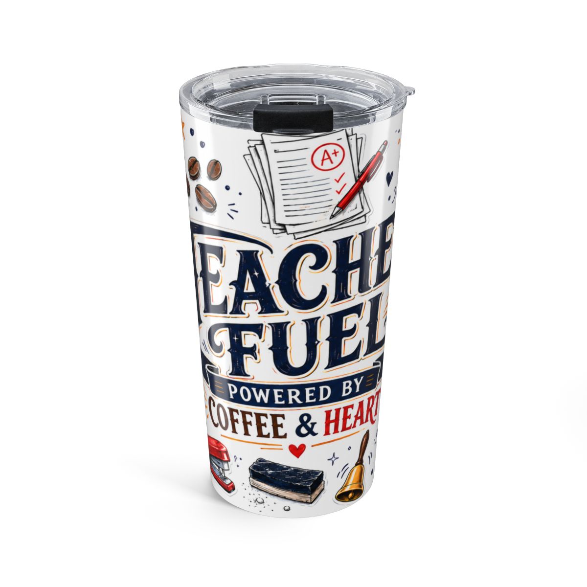 Teacher Fuel Tumbler | Coffee Wine Insulated Stainless Steel Travel Cup — front